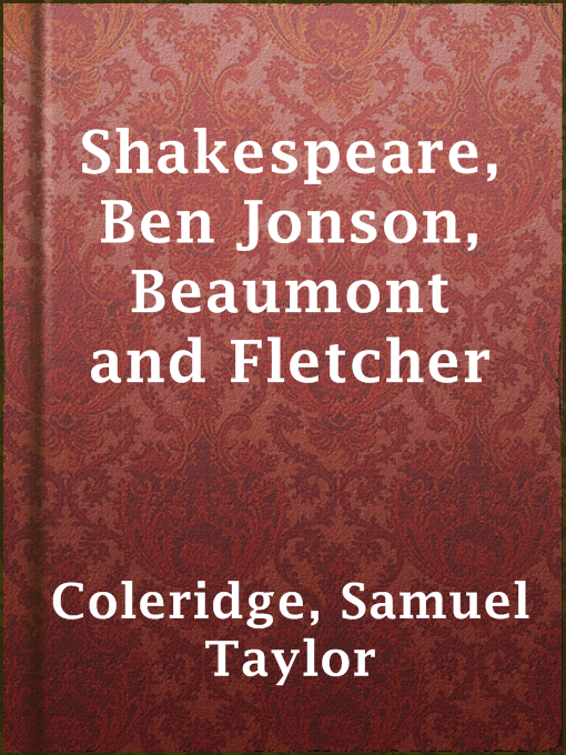 Title details for Shakespeare, Ben Jonson, Beaumont and Fletcher by Samuel Taylor Coleridge - Available